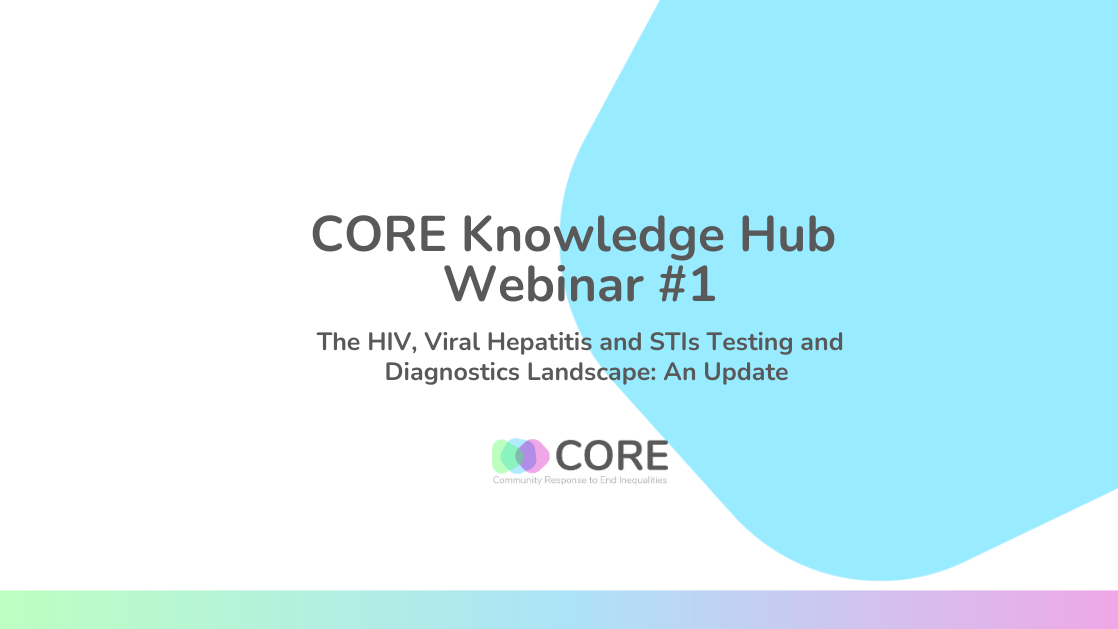 CORE Knowledge Hub Webinar # 1 | The HIV, Viral Hepatitis and STIs ...